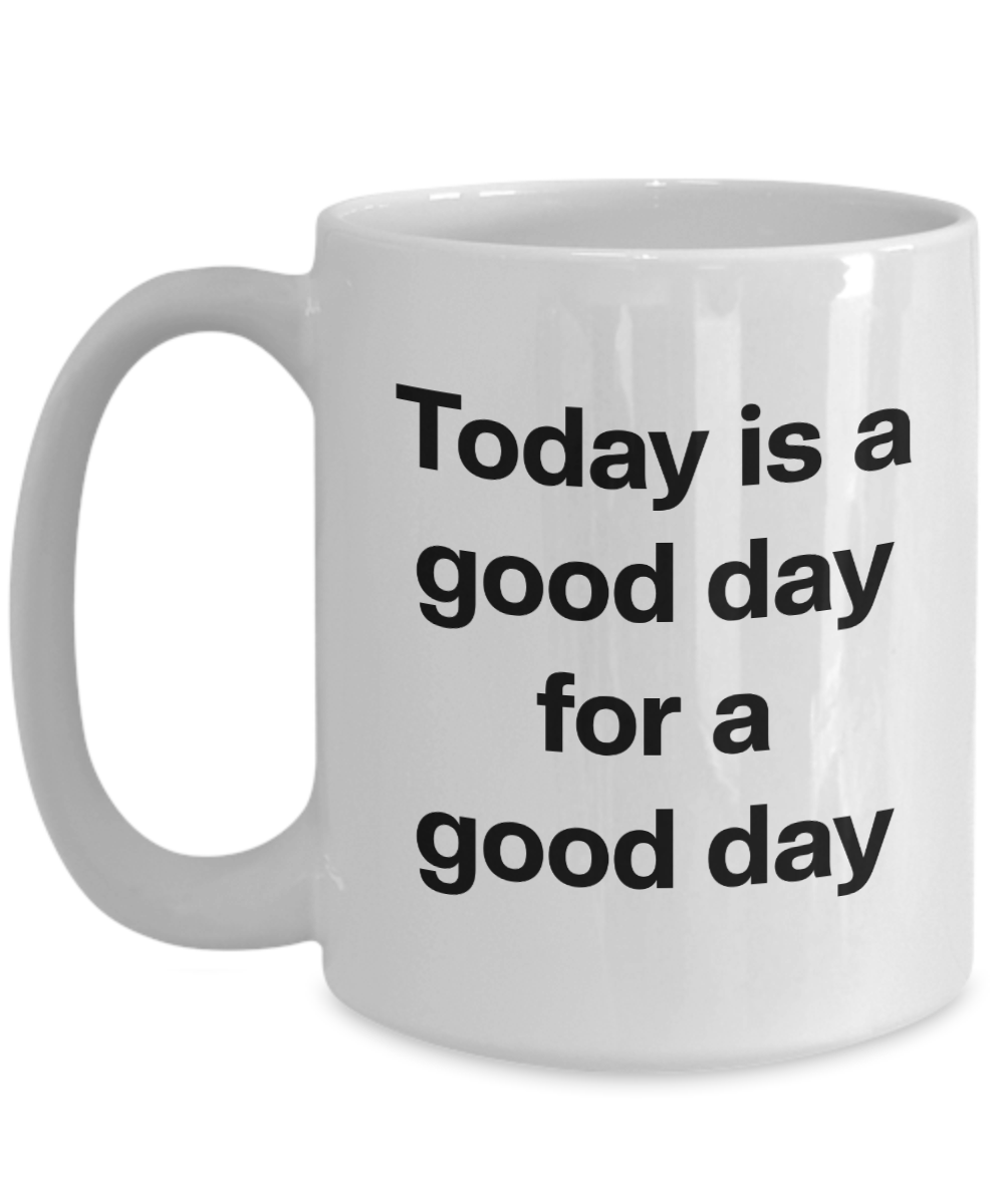 Mug - Today is the day