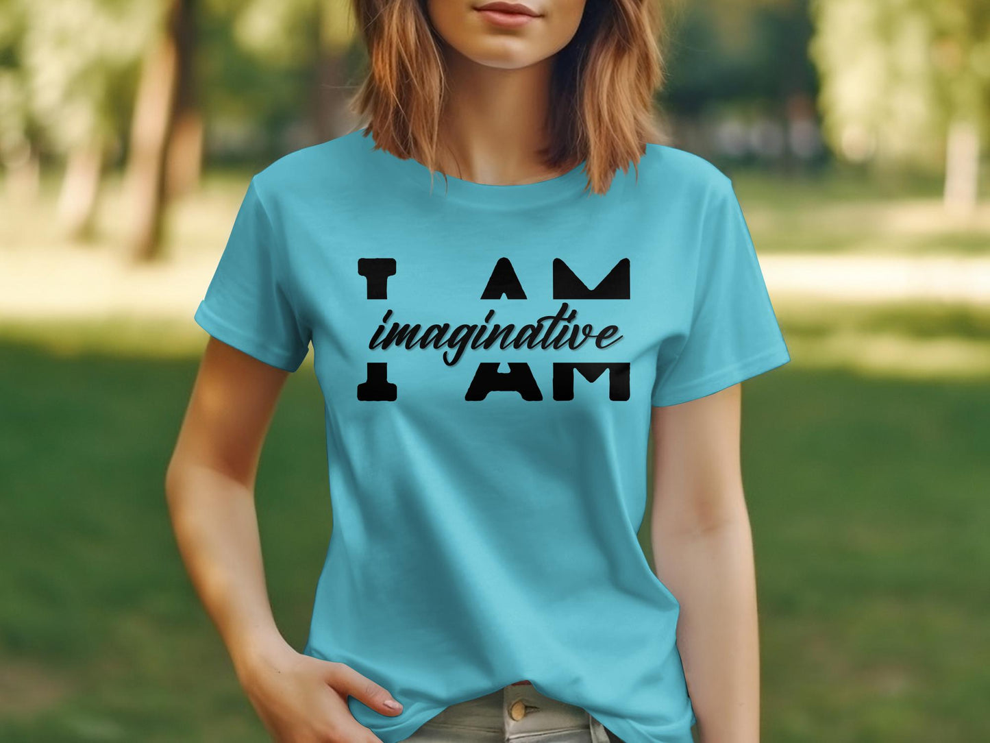 I Am Imaginative - An encouraging and motivating Affirmation Quote T-shirt