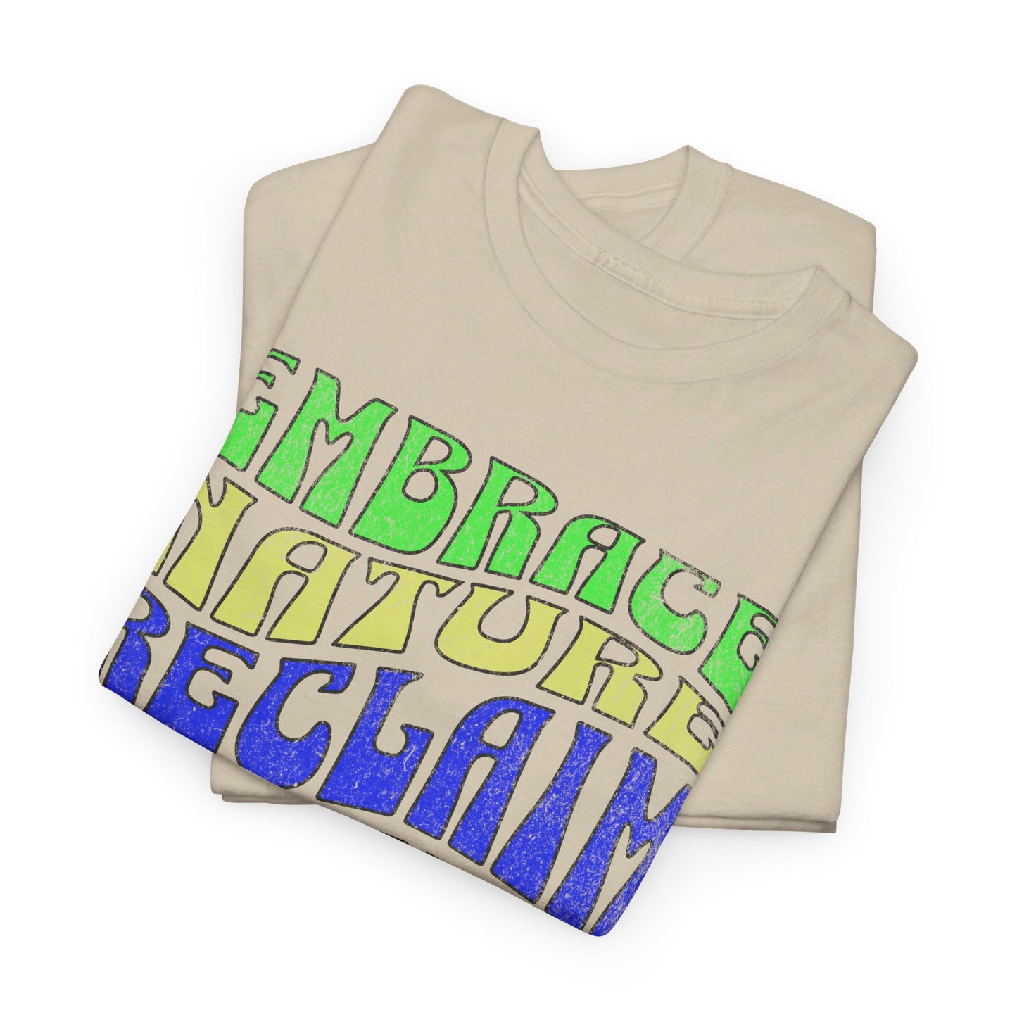 Retro Wavy Text 'Embrace Nature Reclaim Your Wild' T-Shirt