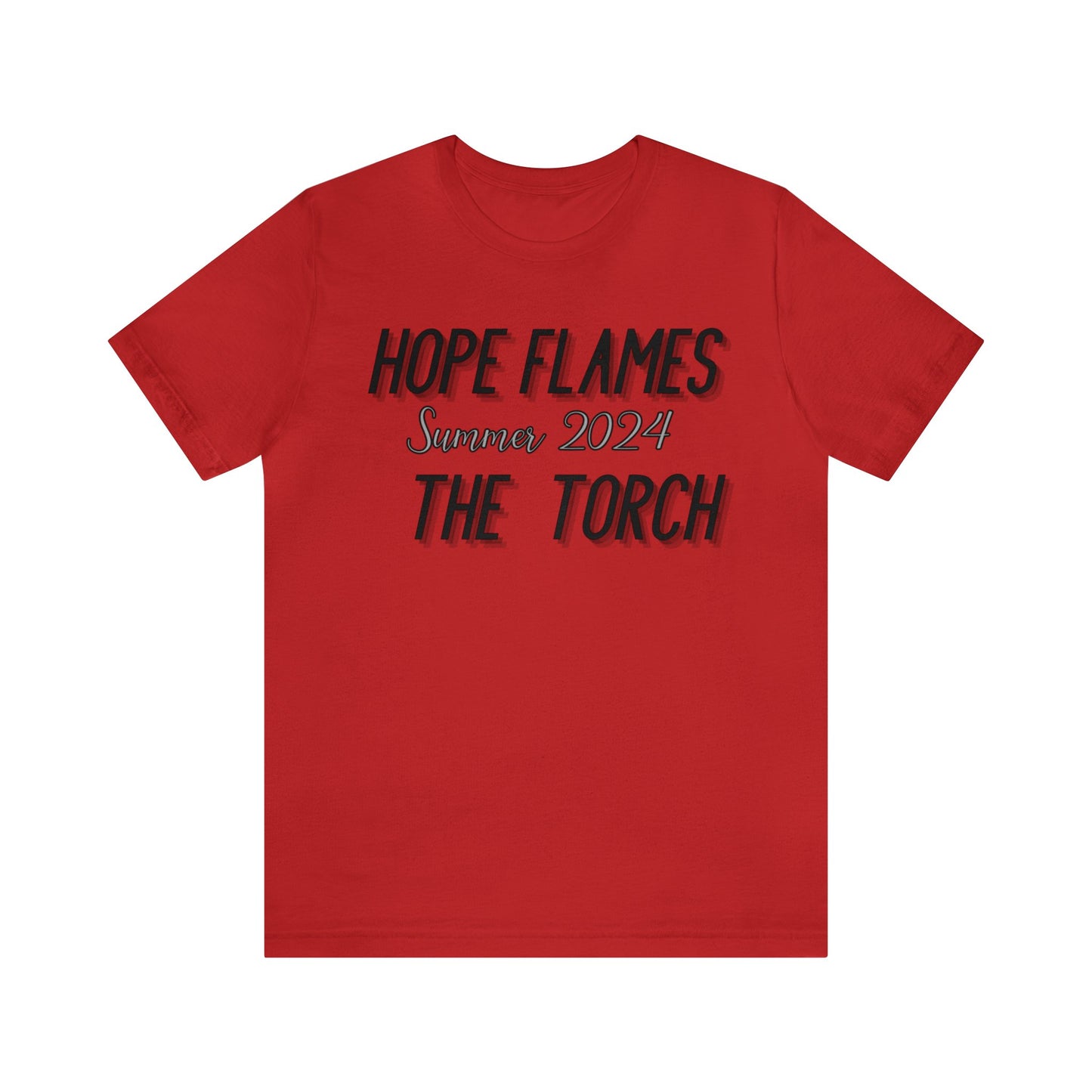 Hope Flames the Torch - Summer 2024  Athletic Competitive Spirit Tee