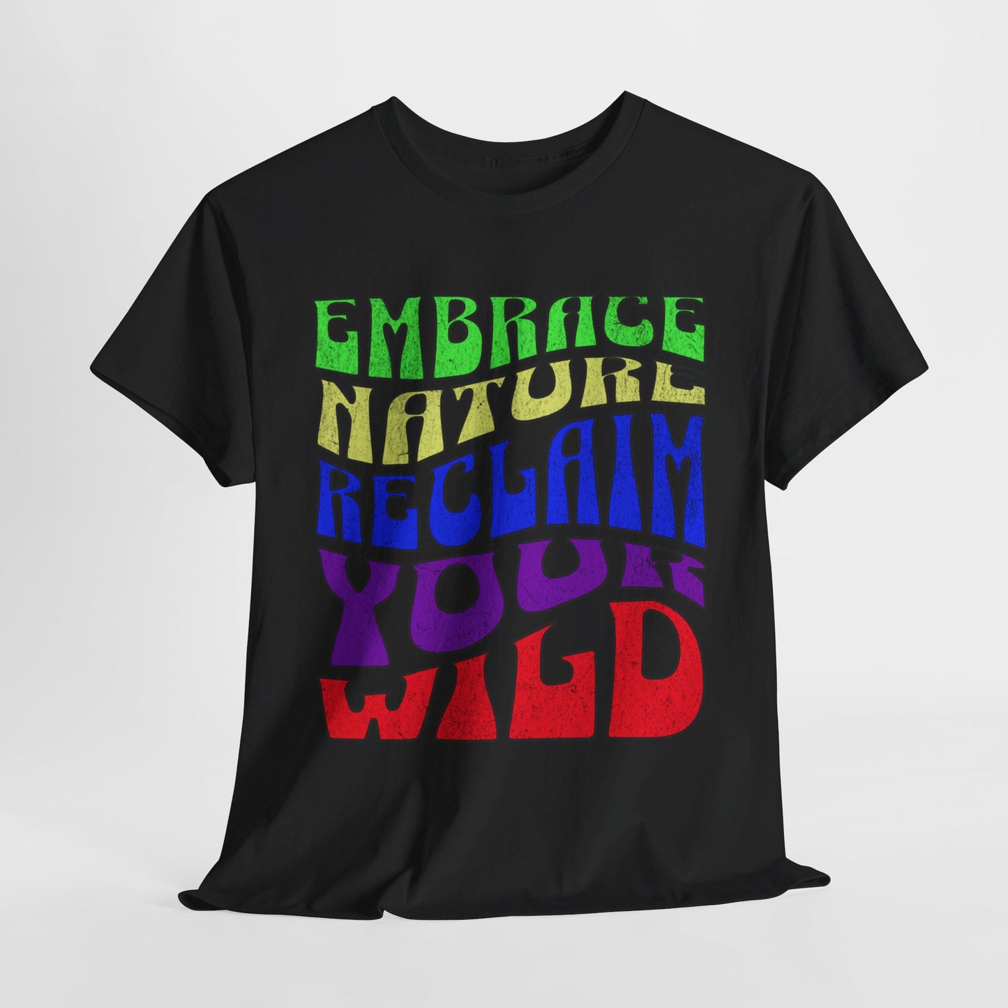 Retro Wavy Text 'Embrace Nature Reclaim Your Wild' T-Shirt