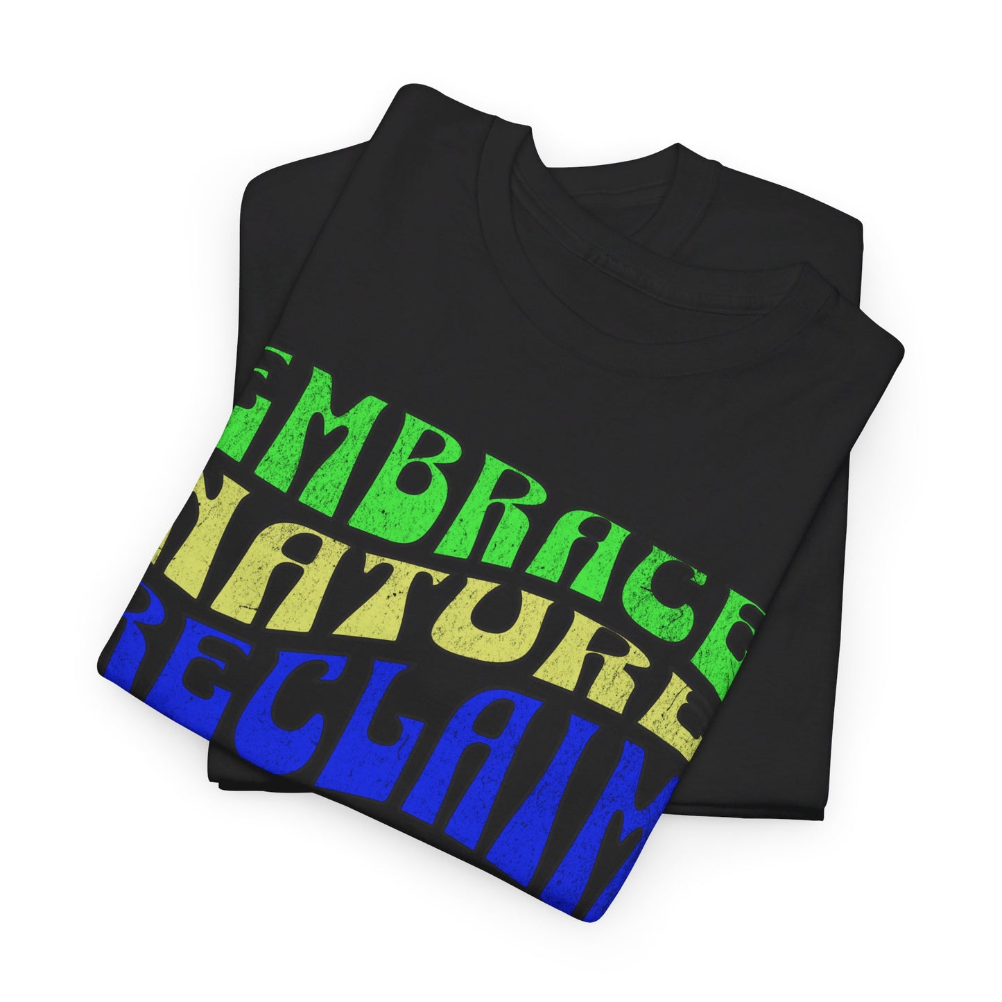 Retro Wavy Text 'Embrace Nature Reclaim Your Wild' T-Shirt