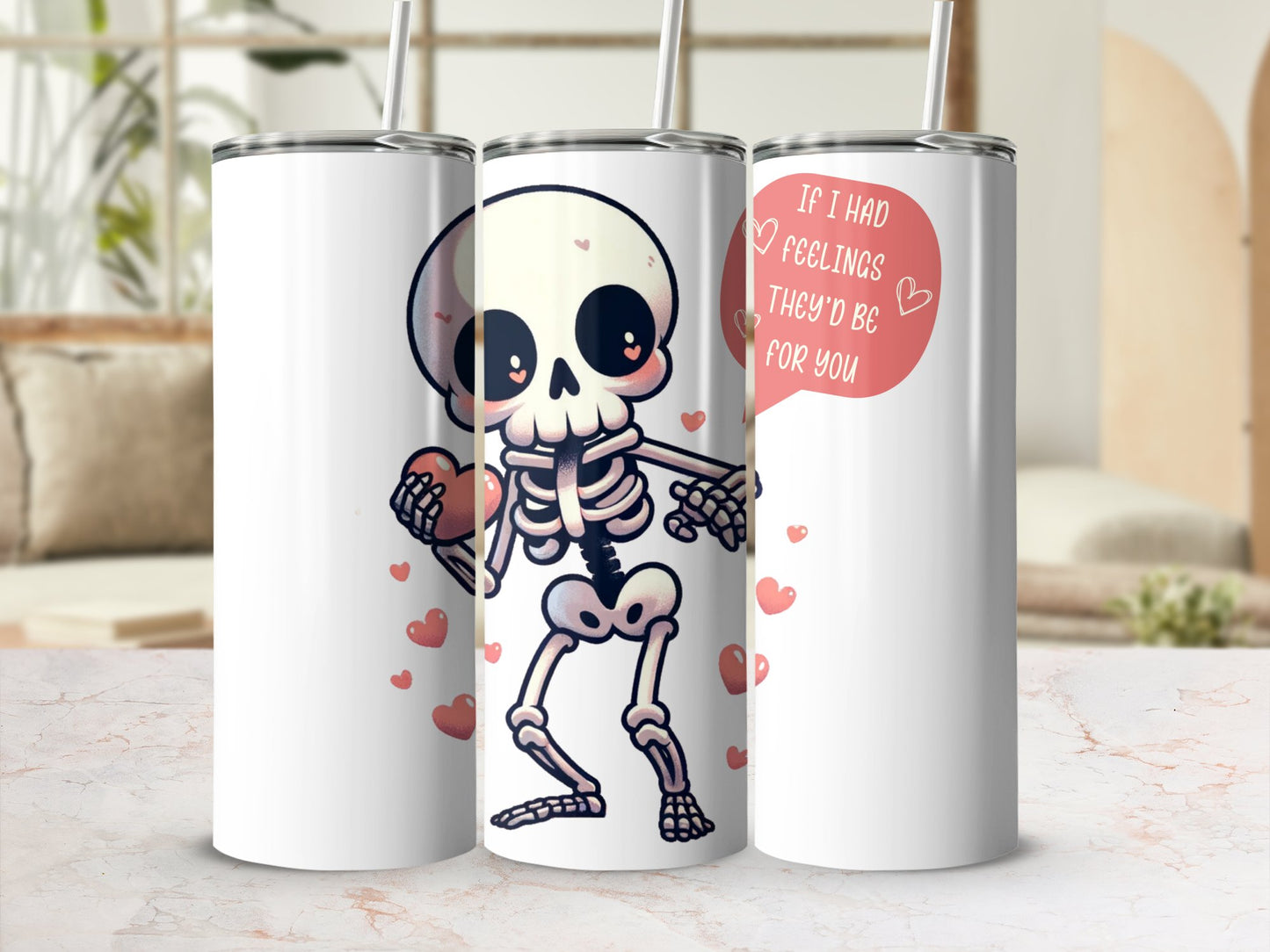 Cute Skeleton Love Quote Tumbler, Romantic Funny Saying