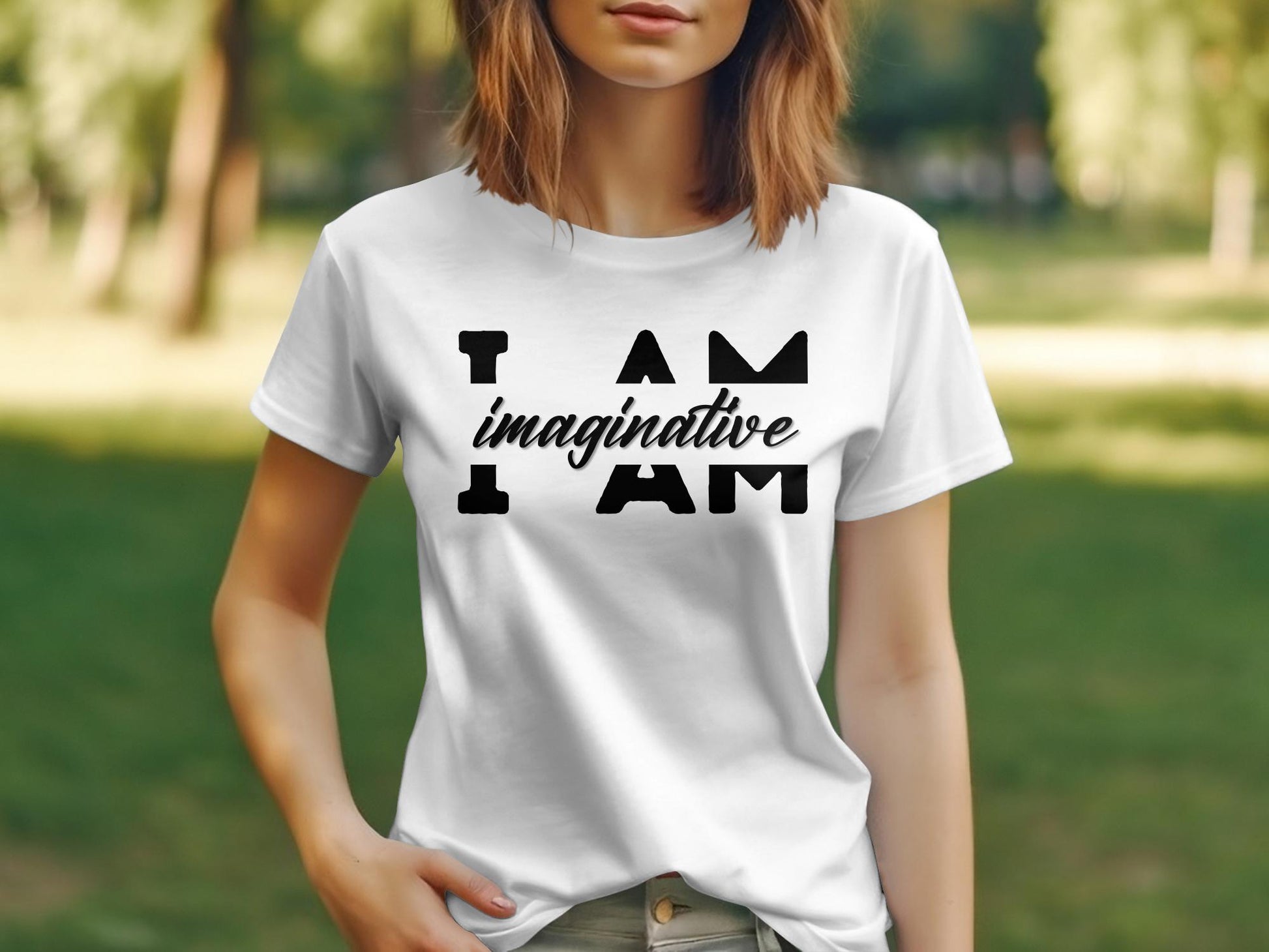 I Am Imaginative - An encouraging and motivating Affirmation Quote T-shirt