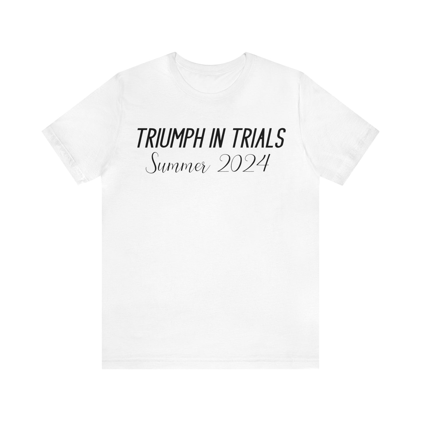 Triumph in Trials - Summer 2024 Athletic Competitive Spirit Tee