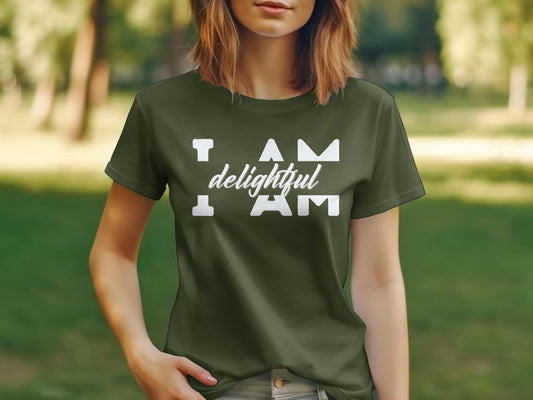 I Am Delightful - An encouraging and motivating Affirmation Quote T-shirt.