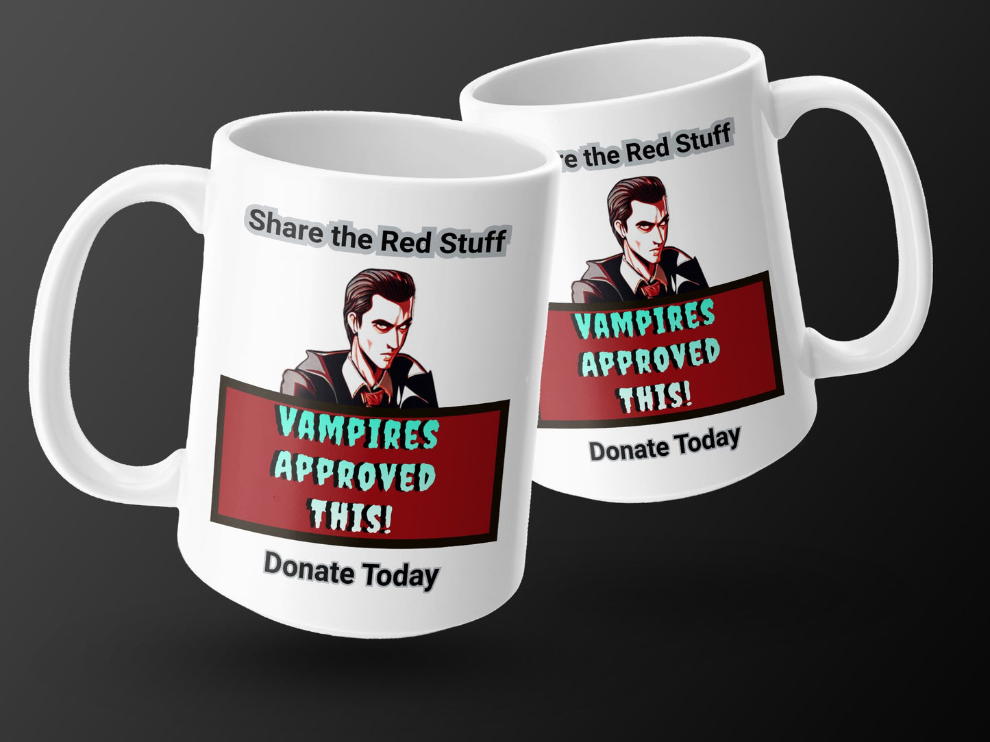 Vampires Approve Share the Red Stuff Donate Today Blood Drive mug