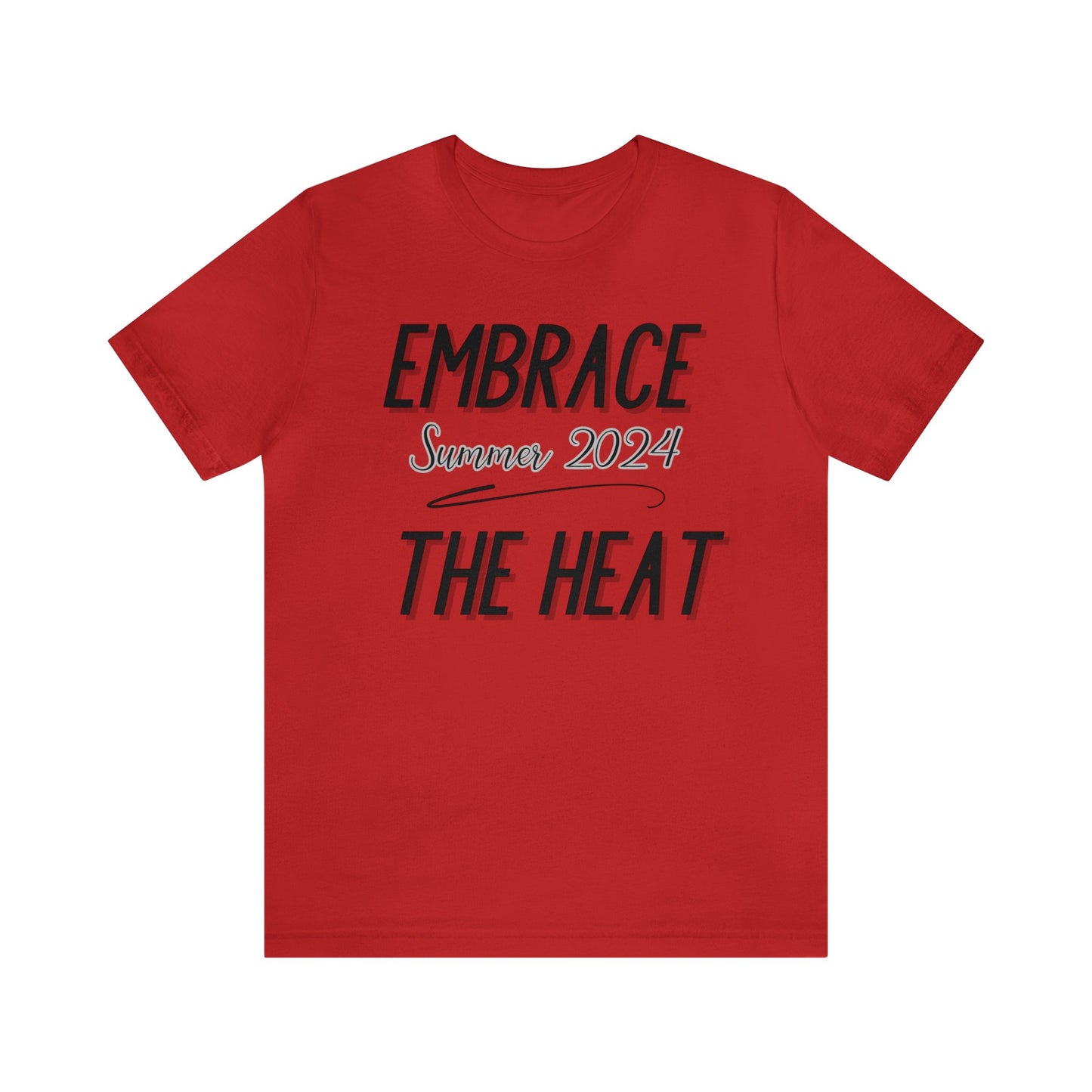 Embrace the Heat Summer 2024 Athletic Competitive Spirit Tee