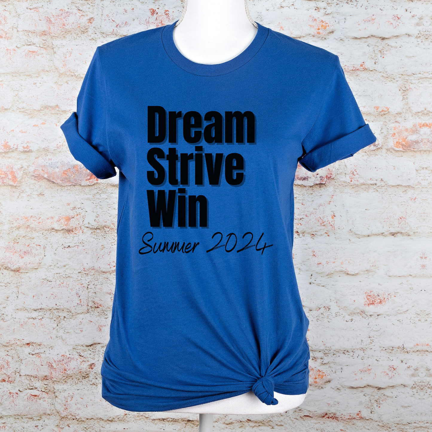 Dream Strive Win Summer 2024 Athletic Competitive Spirit Tee