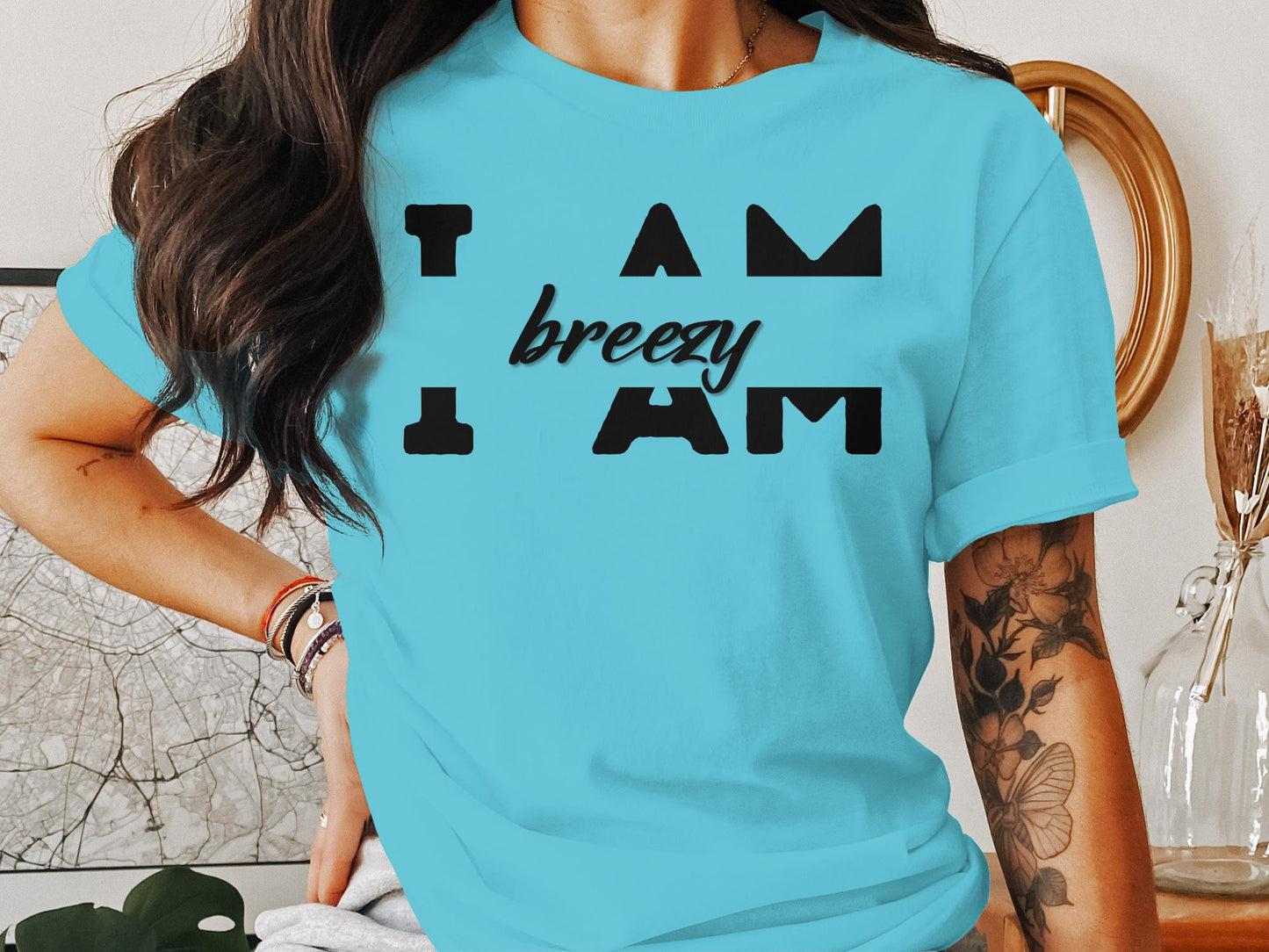 I Am Breezy - Affirmation Quote Shirt - Encouraging and Motivating