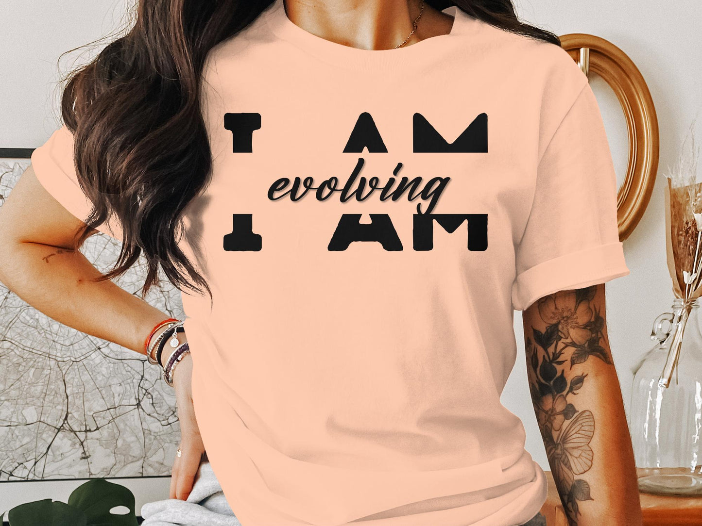 I Am Evolving - Affirmation Quote Shirt - Encouraging and Motivating