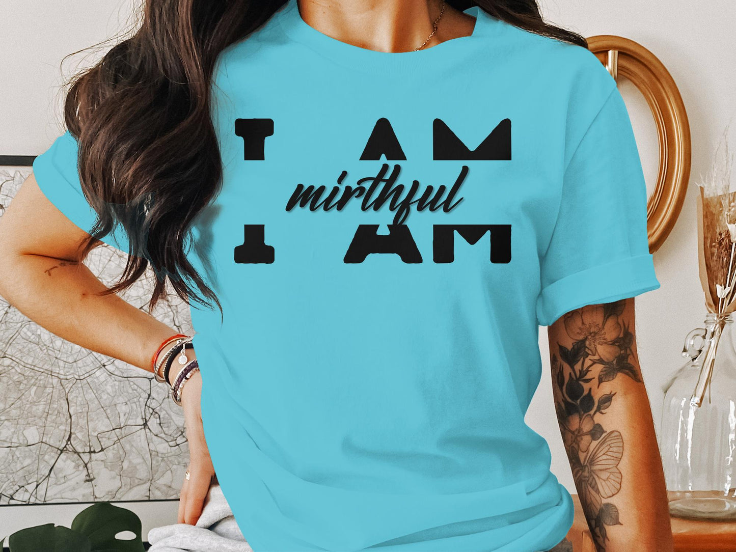 I Am Mirthful - Affirmation Quote Shirt - Encouraging and Motivating
