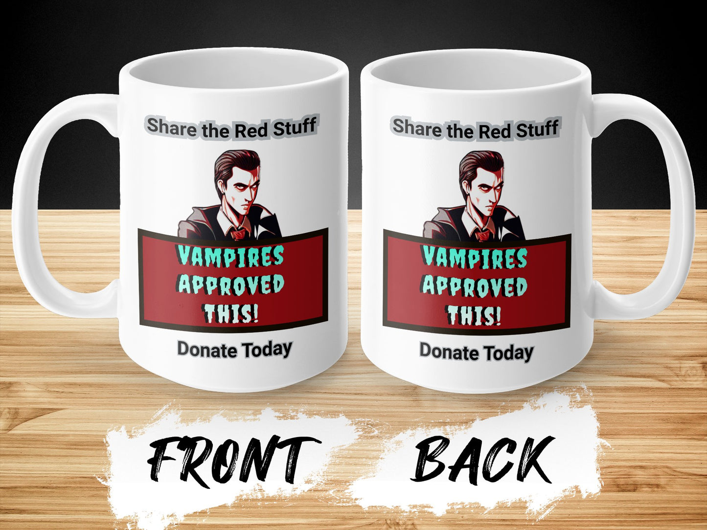 Vampires Approve Share the Red Stuff Donate Today Blood Drive mug