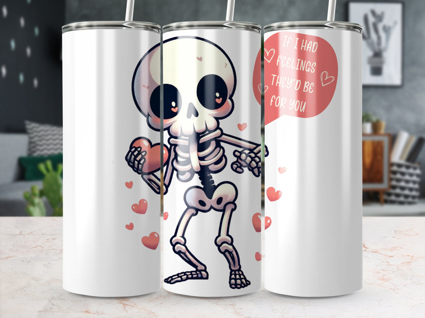 Cute Skeleton Love Quote Tumbler, Romantic Funny Saying