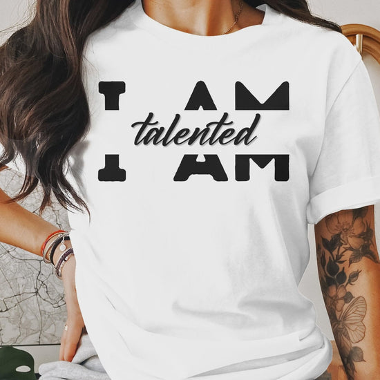 video showing I Am Talented - An encouraging and motivating Affirmation Quote T-shirt,